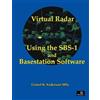 Lionel K Anders Virtual Radar - Using the SBS-1er and Basestation So (Tascabile)