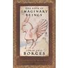 Jorge Luis Borges The Book of Imaginary Beings (Tascabile)