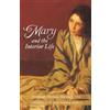 Jeremiah Myriam Shryock Mary and the Interior Life (Tascabile)