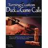 Ed Glenn Greg Keats Turning Custom Duck Calls (Tascabile)