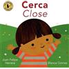 Juan Felipe Herrera Cerca / Close (Libro di cartone)