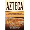 Captivating History Azteca (Copertina rigida)