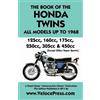 J. Thorpe Book of the Honda Twins All Models Up to 1968 (Except Cb25 (Tascabile)