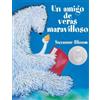 Suzanne Bloom Un amigo de veras maravilloso (A Splendid Friend, Inde (Tascabile)