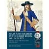 Bruno Mugnai Wars and Soldiers in the Early Reign of Louis XIV Volum (Tascabile)