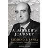 Radius Book Group A Banker's Journey: How Edmond J. Safra Built a Global Financial Empire