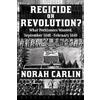 Norah Carlin Regicide or Revolution? (Tascabile)