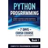 Computer Programming Academy Python Programming (Tascabile) 7 Days Crash Course