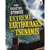 John Farndon Extreme Earthquakes and Tsunamis (Tascabile) When Disaster Strikes