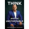 Josh Racioppo Think and be Unstoppable (Tascabile)