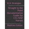 Klk Nursing Str Straight to the Point Documentation Guide for LTC/SN (Tascabile)