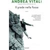 Garzanti Libro - Andrea Vitali - Il Piede Nella Fossa. I Casi Del Maresciallo Ernesto Mac