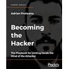 Packt Publishing Becoming the Hacker: The Playbook for Getting Inside the Mind of the Attacker [Lingua inglese]
