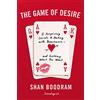 Dey Street Books The Game of Desire: 5 Surprising Secrets to Dating with Dominance--and Getting What You Want