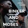Binker and Moses Dem Ones (CD) Album