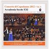Accademia Secolo 21 Concerto Di Capodanno 2012 Vol. 4 (CD)