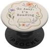Go Away I'm Reading - Cute Bookish Readi Vai via sto leggendo Funny Book Lover Reader Floral PopSockets PopGrip Adesivo