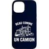 Vintage Big Rig Driver Gift Semi-Truck S Custodia per iPhone 15 Beau Comme Un Camion Trucker Classic Semirimorchio