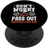 Funny Fitness Gym Quotes & Personal Trai Non preoccuparti che passerai prima di morire palestra PopSockets PopGrip Adesivo