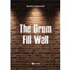 YOUCANPRINT The drum fill wall. Ediz. italiana