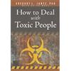 Jantz Ph D Gregory L How to Deal with Toxic People (Tascabile) Jantz