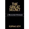 Eliphas Levi The Great Secret (Tascabile)