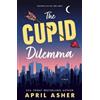 April Asher The Cupid Dilemma (Tascabile)