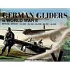 Heinz J. Nowarra German Gliders in WWII (Tascabile)