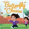 Yalixa Rodriguez Robert Rodriguez Mila & Mica Butterfly Cheese (Tascabile)