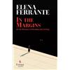 Elena Ferrante In the Margins (Copertina rigida)