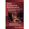 McGraw-Hill Education Total Productive Maintenance: Proven Strategies and Techniques to Keep Equipment Running at Maximum Efficiency