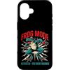 Frog Enthusiast Amphibian Humor Custodia per iPhone 16 Modalità rana attivata Sei stato avvertito umorismo