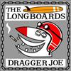 The Long Boards Dragger Joe (Vinyl LP) 7" Single