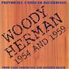 Woody Herman Woody Herman: 1954 AND 1959;FROM LAKE COMPOUNCE AND JANTZEN BE (CD)