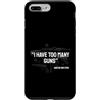 Gun Owner Humor Family Gifts Custodia per iPhone 7 Plus/8 Plus Ho troppe pistole ha detto che nessuno ha mai umorismo con armi da fuoco