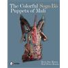 Mary Sue Rosen The Colorful Sogo Bò Puppets of Mali (Copertina rigida)