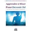 Yann Costaz Apprendre à Mixer Pour Devenir DJ (Tascabile)