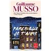 Guillaume Musso Parce que je t'aime: Roman (Tascabile)