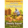 Jeremy Clarkson Diddly Squat: Pigs Might Fly (Tascabile) Diddly Squat