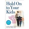 Gabor Maté, MD Gordon Neufeld Hold On to Your Kids (Tascabile)