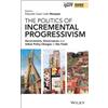 Eduardo Cesar Leão Mar The Politics of Incremental Progressi (Copertina rigida)