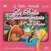 Aa.Vv. Le Più Belle Canzoncine & Fiabe Cd Audio + DVD della Bella A (Video Game)
