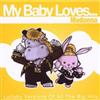 My Baby Loves My Baby Loves... Madonna (CD) Album
