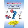 EDPP Quiz difficili per la patente di guida delle categorie A1, A2, A, B1, B, B+96, BE. Selezione dei quiz ritenuti più importanti o difficili...
