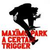 Maxïmo Park A Certain Trigger Album