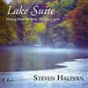 Steven Halpern Lake Suite: Healing Music for Body, Mind & Spirit (CD) Album