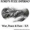 Ford'S Fuzz Inferno War, Peace & Fuzz E.P. (Vinyl LP) 7" Single