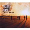 Aloha from Hell Walk Away (CD)