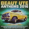 V/A Beaut Ute Anthems 2016 (CD)