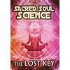 Alchemy Werks, LTD Sacred Soul Science: The Lost Key (DVD) Dr. John Jay Harper Dr. John Jay Harper